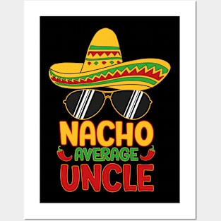 nacho average uncle Posters and Art